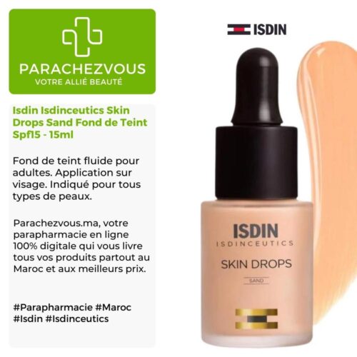 Produit de la marque Isdin Isdinceutics Skin Drops Sand Fond de Teint Spf15 - 15ml sur un fond blanc, vert et gris avec un logo Parachezvous et celui de la marque ISDIN ainsi qu'une description qui détail les informations du produit
