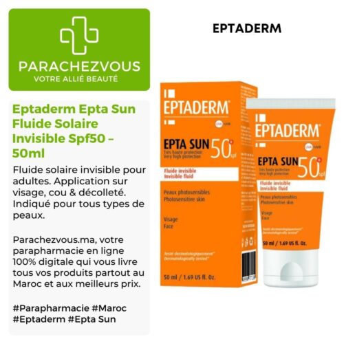 Produit de la marque Eptaderm Epta Sun Fluide Solaire Invisible Spf50 - 50ml sur un fond blanc, vert et gris avec un logo Parachezvous et celui de la marque Eptaderm ainsi qu'une description qui détail les informations du produit