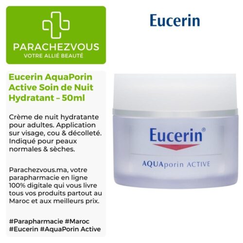 Produit de la marque eucerin aquaporin active soin de nuit hydratant - 50ml sur un fond blanc, vert et gris avec un logo parachezvous et celui de la marque eucerin ainsi qu'une description qui détail les informations du produit