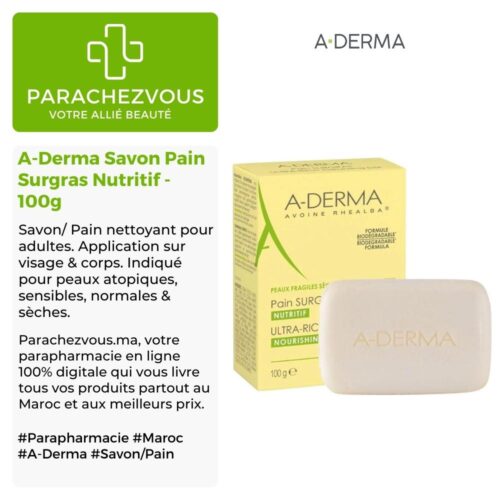 Produit de la marque A-Derma Savon Pain Surgras Nutritif - 100g sur un fond blanc, vert et gris avec un logo Parachezvous et celui de la marque A-Derma ainsi qu'une description qui détail les informations du produit