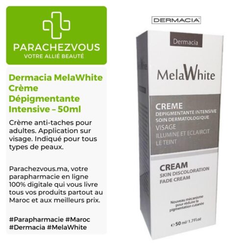 Produit de la marque Dermacia MelaWhite Crème Dépigmentante Intensive Soin Dermatologique - 50ml sur un fond blanc, vert et gris avec un logo Parachezvous et celui de la marque Dermacia ainsi qu'une description qui détail les informations du produit