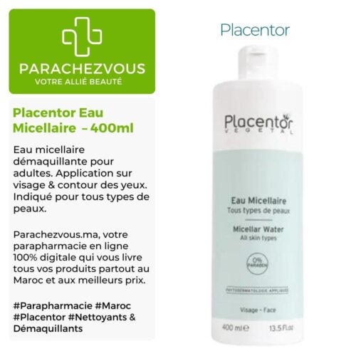Produit de la marque Placentor Eau Micellaire Démaquillante - 400ml sur un fond blanc, vert et gris avec un logo Parachezvous et celui de la marque Placentor ainsi qu'une description qui détail les informations du produit