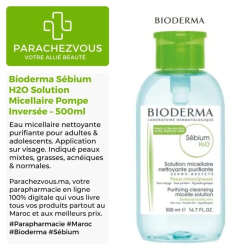 Produit de la marque Bioderma Sébium H2O Solution Micellaire Nettoyante Purifiante Pompe Inversée - 500ml sur un fond blanc, vert et gris avec un logo Parachezvous et celui de la marque Bioderma ainsi E7qu'une description qui détail les informations du produit