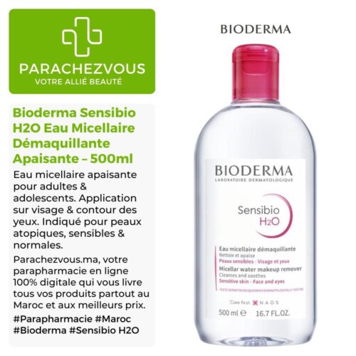 Produit de la marque Bioderma Sensibio H2O Eau Micellaire Démaquillante Apaisante - 500ml sur un fond blanc, vert et gris avec un logo Parachezvous et celui de la marque Bioderma ainsi qu'une description qui détail les informations du produit