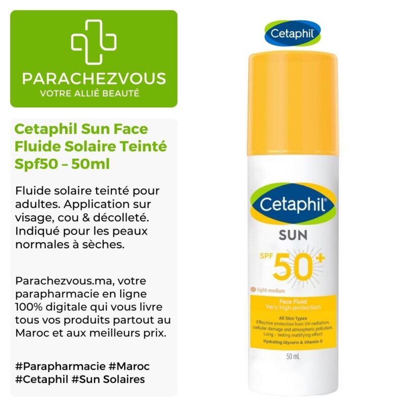Produit de la marque Cetaphil Sun Face Fluide Solaire Teinté Spf50 - 50ml sur un fond blanc, vert et gris avec un logo Parachezvous et celui de la marque Cetaphil ainsi qu'une description qui détail les informations du produit