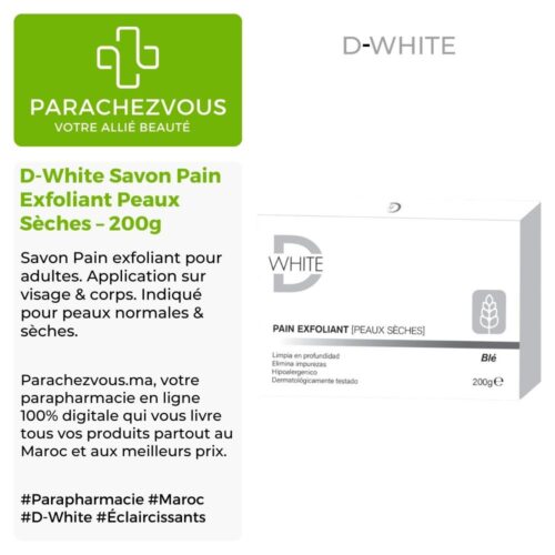Produit de la marque D-White Savon Pain Exfoliant Peaux Sèches - 200g sur un fond blanc, vert et gris avec un logo Parachezvous et celui de la marque D-White ainsi qu'une description qui détail les informations du produit