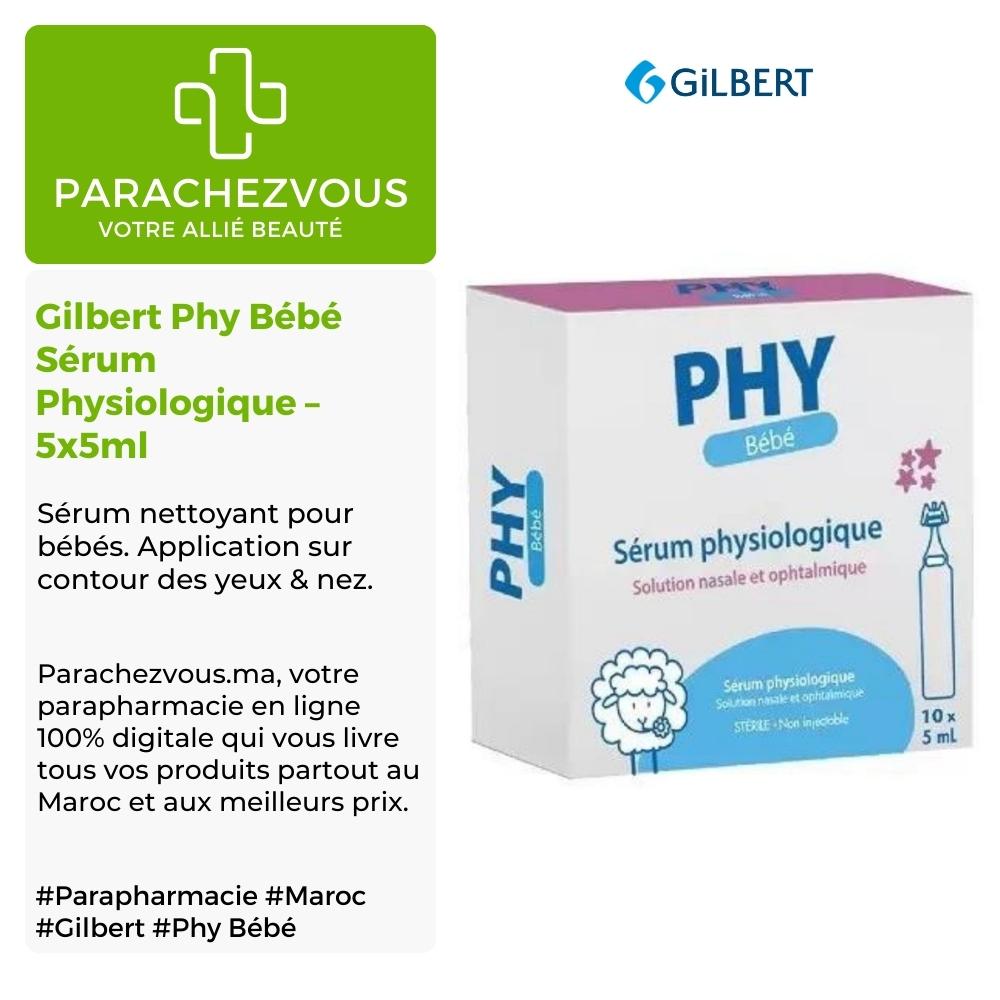 Gilbert Phy Bébé Sérum Physiologique Solution Nasale & Ophtalmique - 10x5ml  Maroc