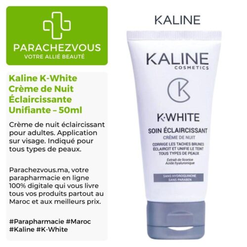 Produit de la marque Kaline K-White Crème de Nuit Éclaircissante Unifiante - 50ml sur un fond blanc, vert et gris avec un logo Parachezvous et celui de la marque Kaline ainsi qu'une description qui détail les informations du produit