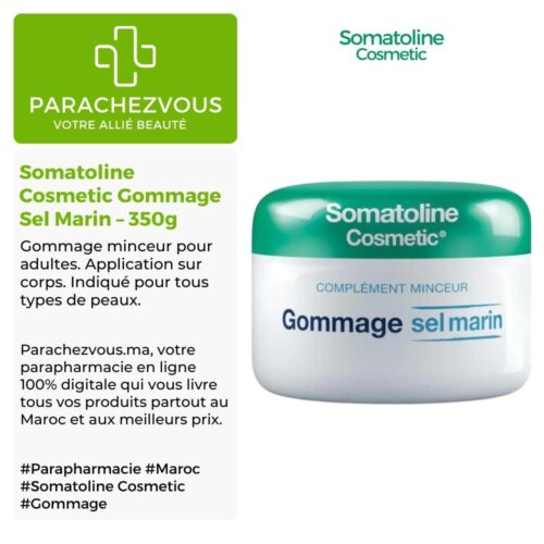Produit de la marque Somatoline Cosmetic Gommage Sel Marin - 350g sur un fond blanc, vert et gris avec un logo Parachezvous et celui de la marque Somatoline Cosmetic ainsi qu'une description qui détail les informations du produit
